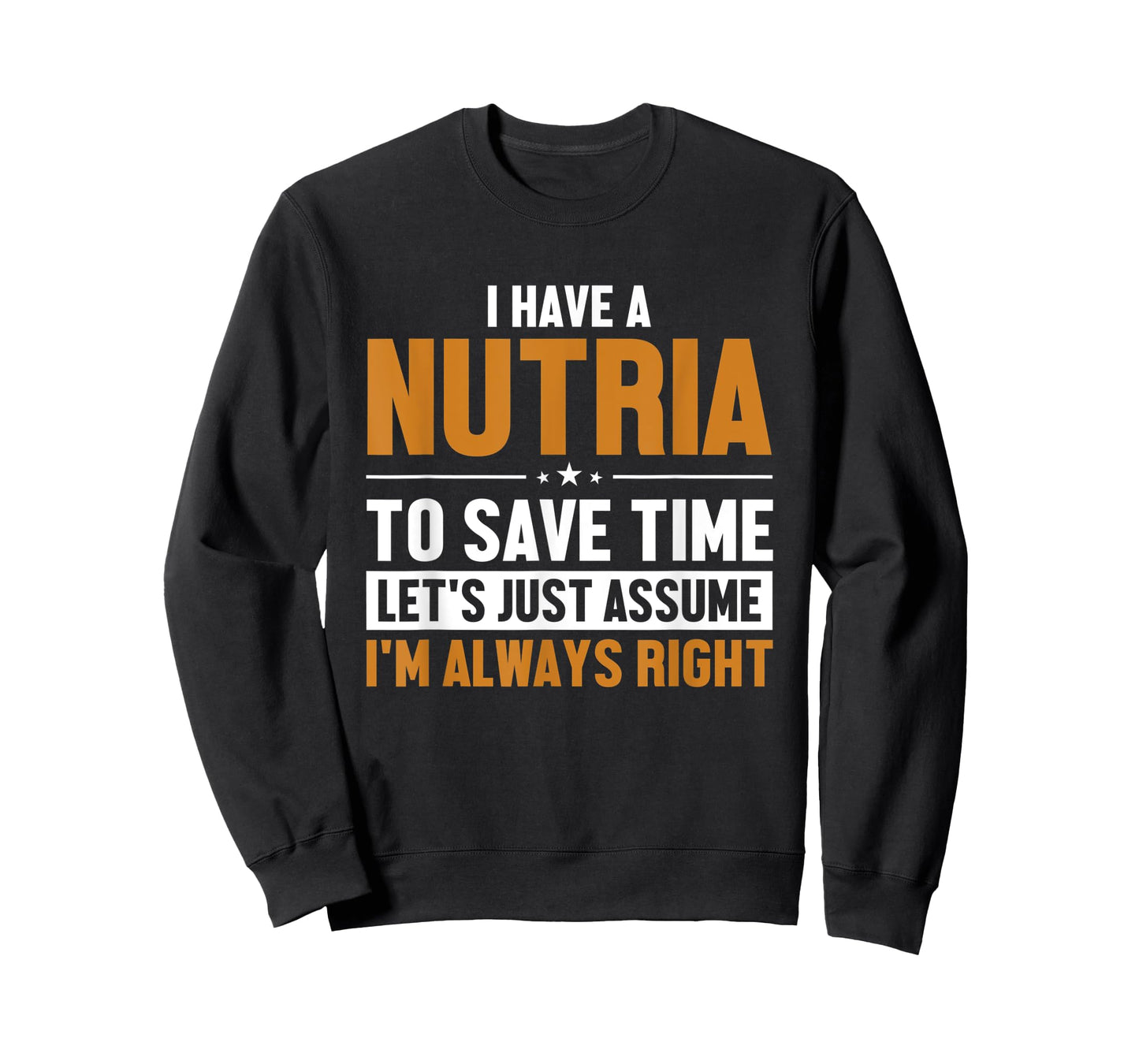 Nutria Let's Assume I'm Right Myocastor Rodent Coypu Nutria T-Shirt