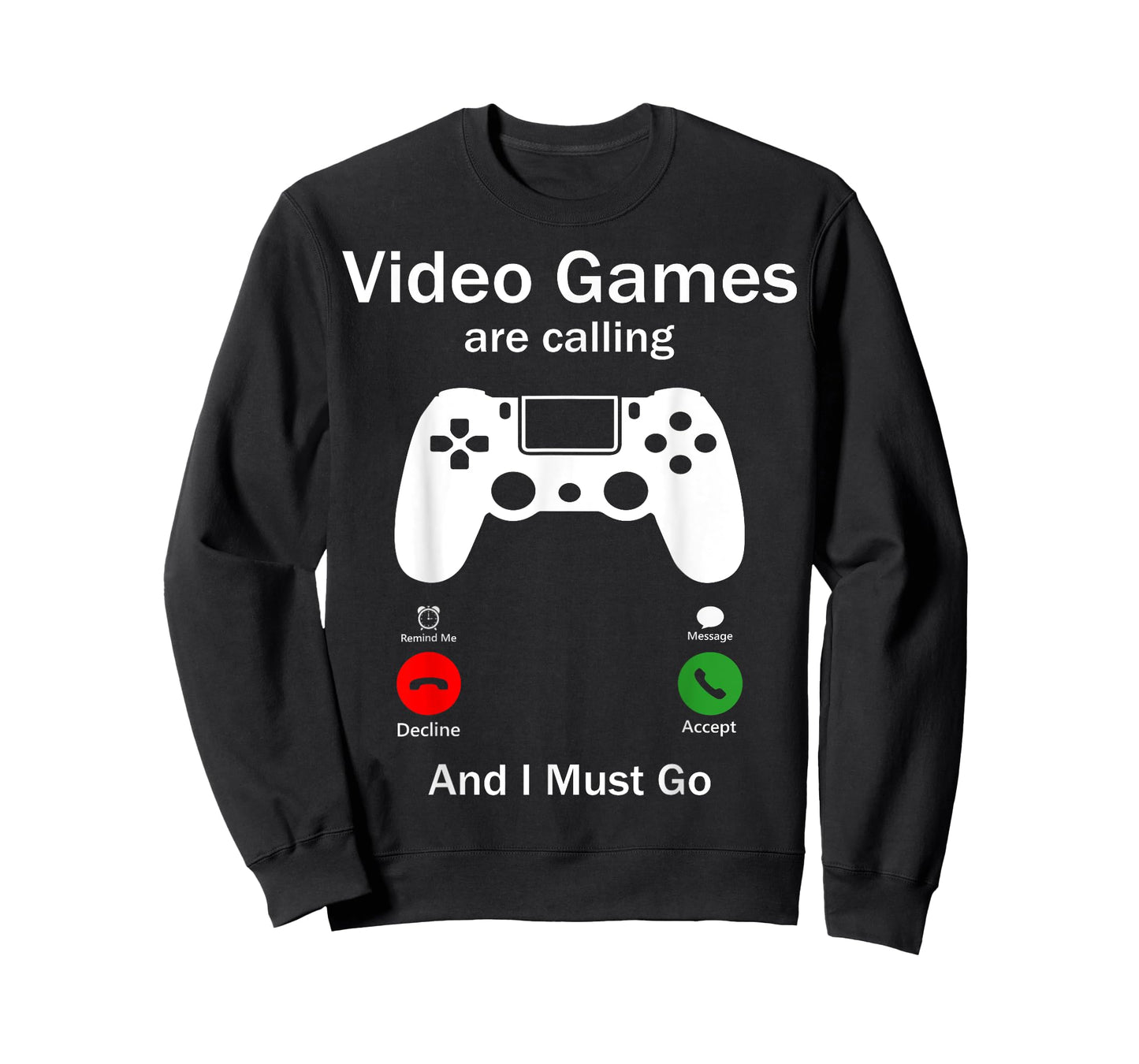 Video Games Are Calling And I Must Go Funny Console Gamer T-Shirt