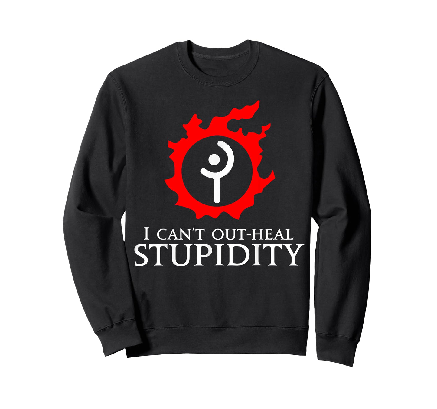 I can't out-heal stupidity - White Mage Funny meme T-Shirt
