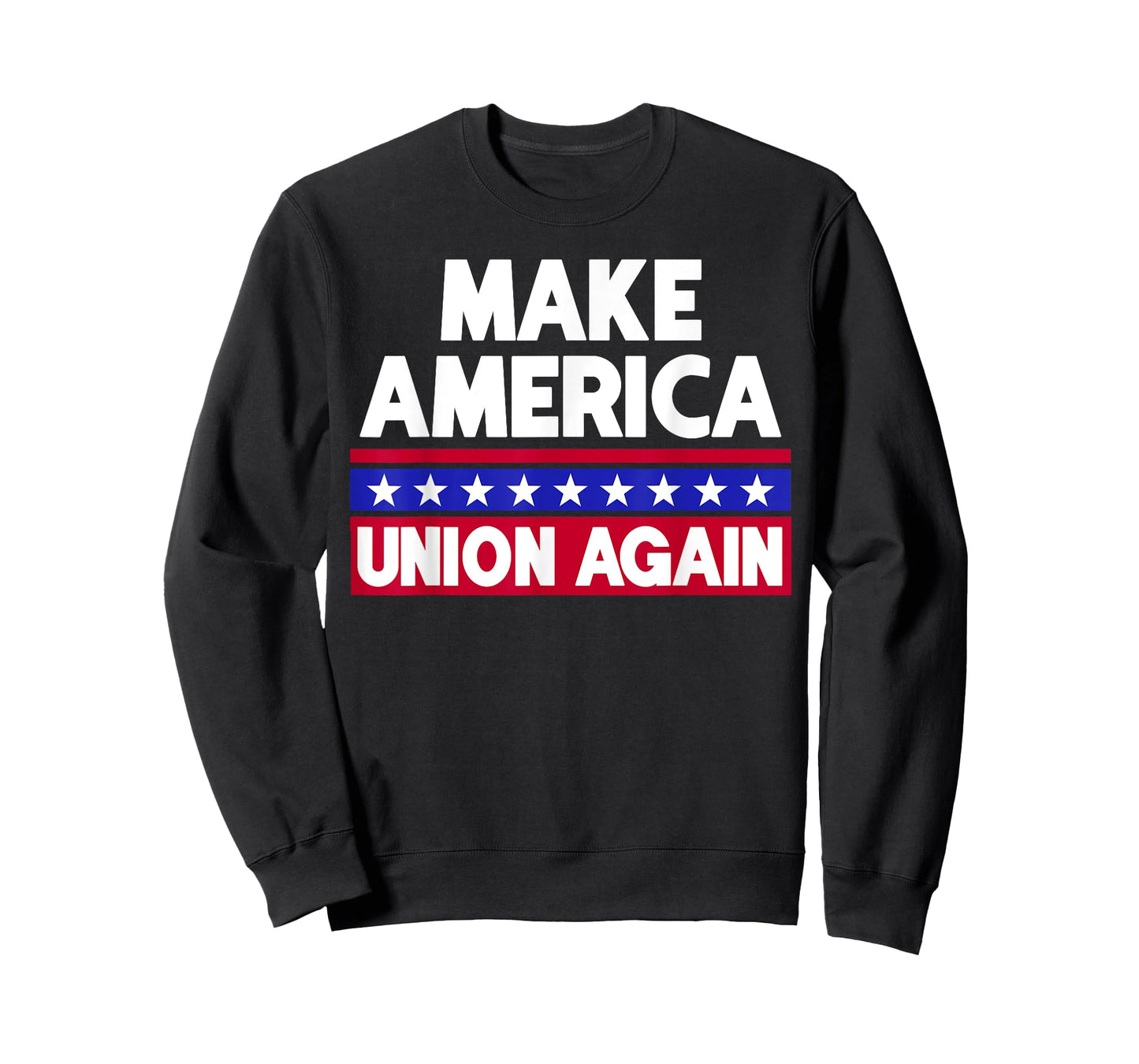 Funny Make America Union Again Union Workers Shirt T-Shirt