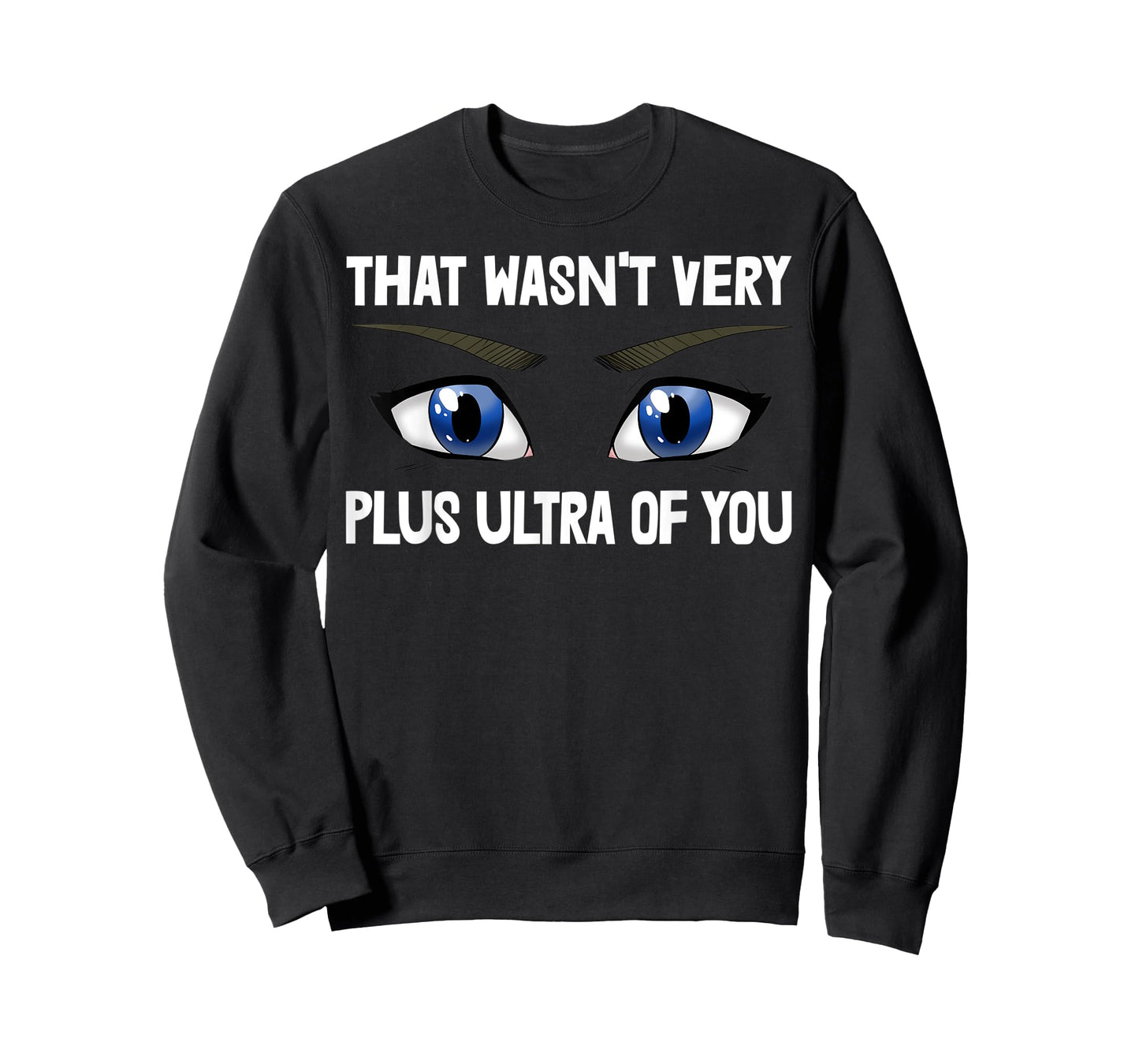 That Wasn't Very Plus Ultra Of You Anime Animation T-Shirt