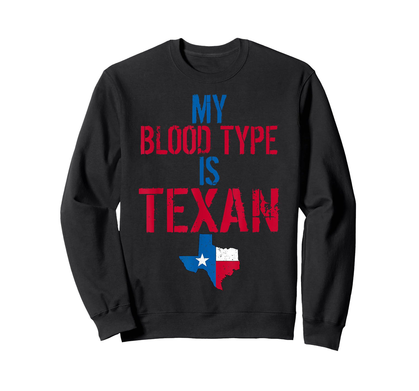 My Blood Type Is Texan T-Shirt I Funny Texas Phrase T-Shirt