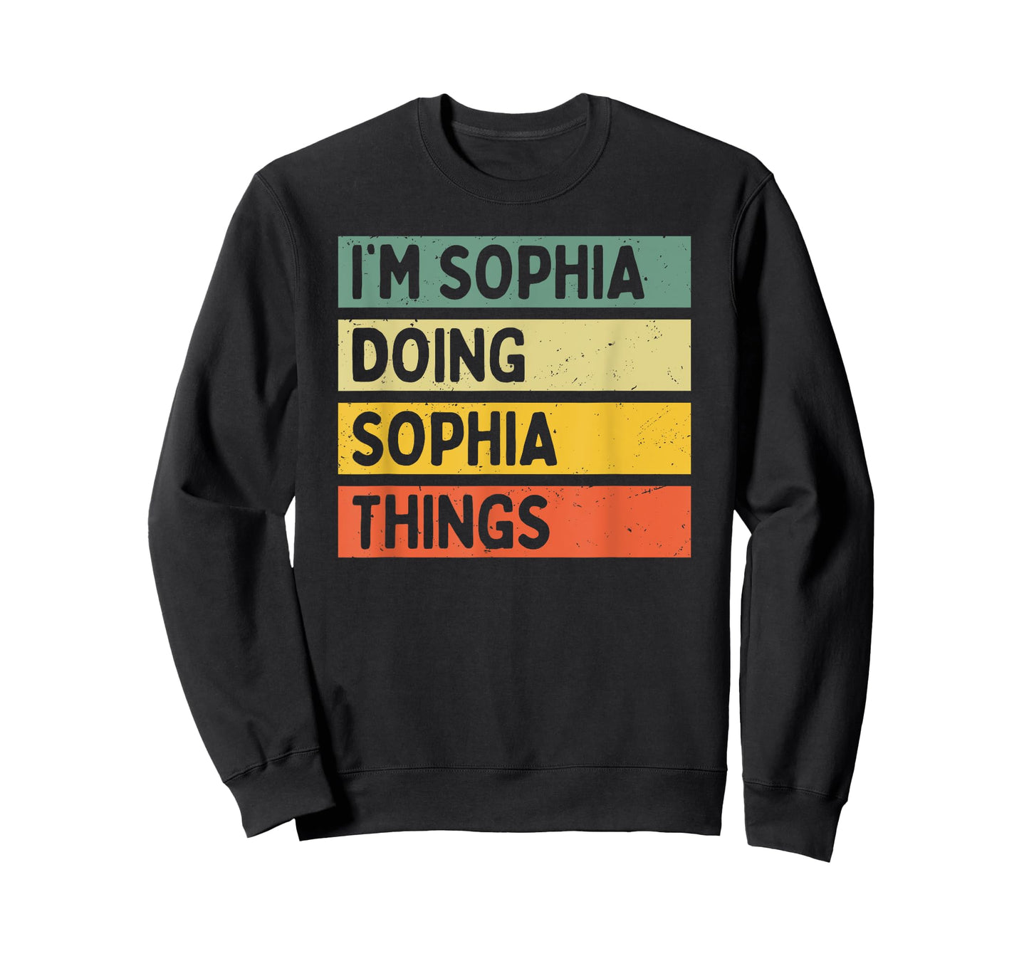 I'm Sophia Doing Sophia Things Funny Personalized Quote T-Shirt