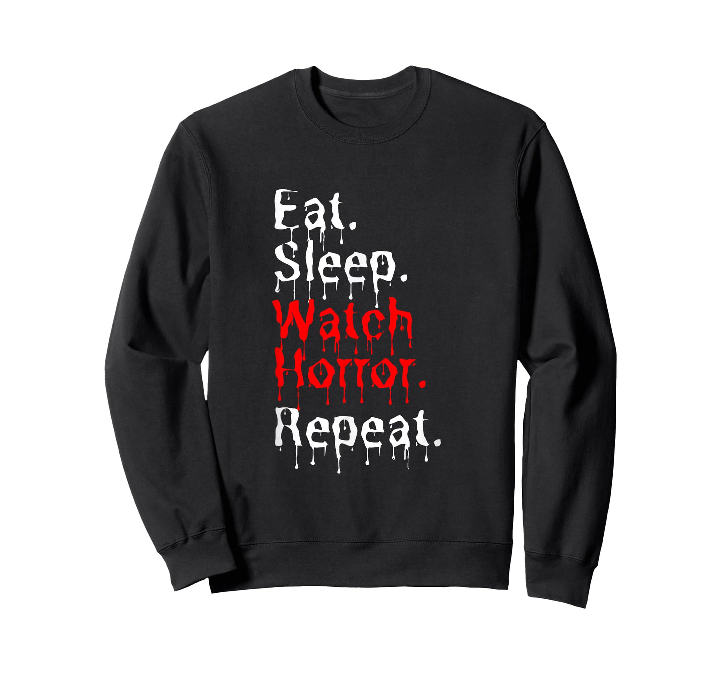 Eat Sleep Watch Horror Repeat T-Shirt