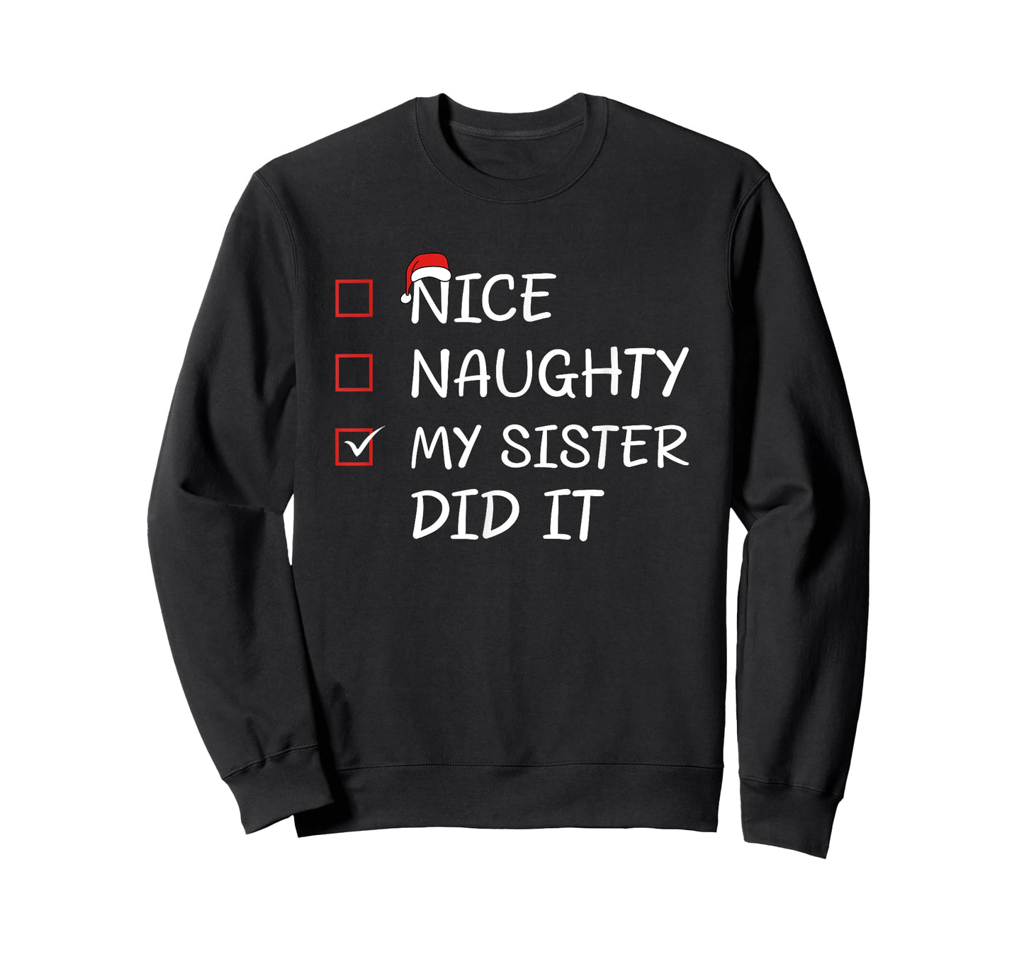 Nice Naughty My Sister Did It T-Shirt