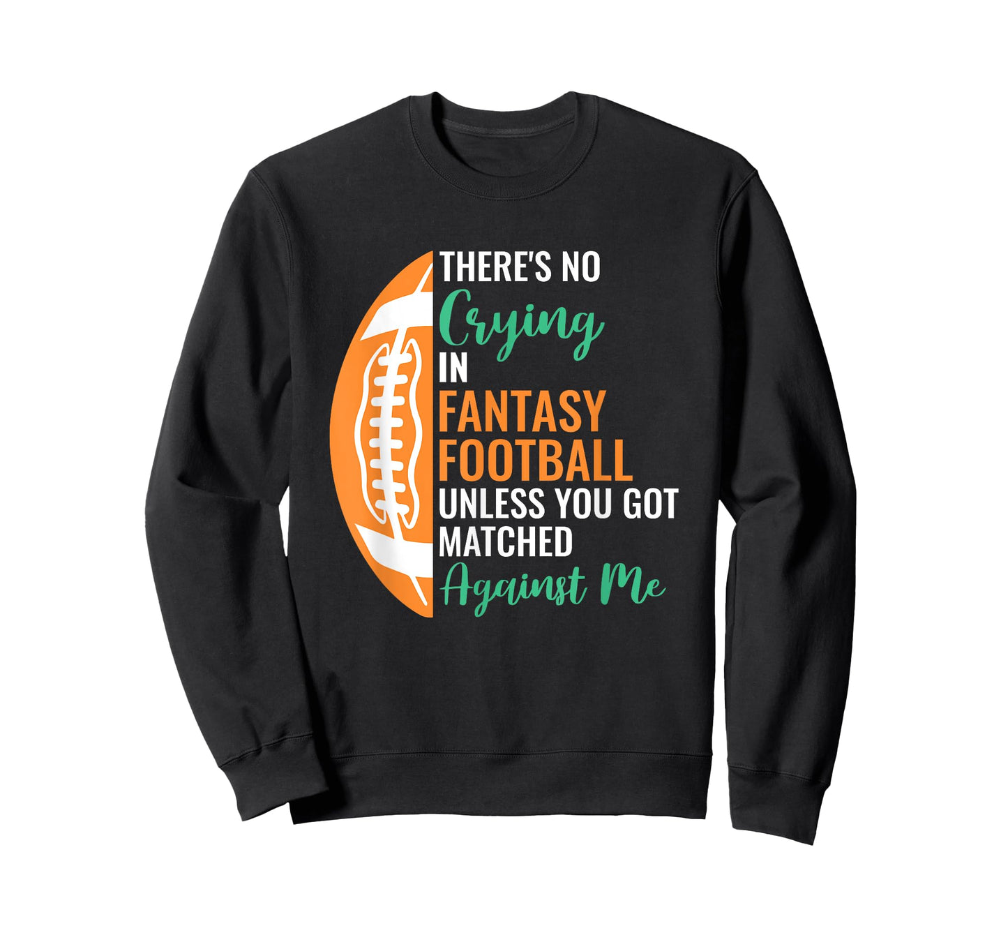 Fantasy Football Player Apparel Unisex-Adults X-Small Black Cotton, Polyester Short Sleeve T-Shirt No Crying In Fantasy Football
