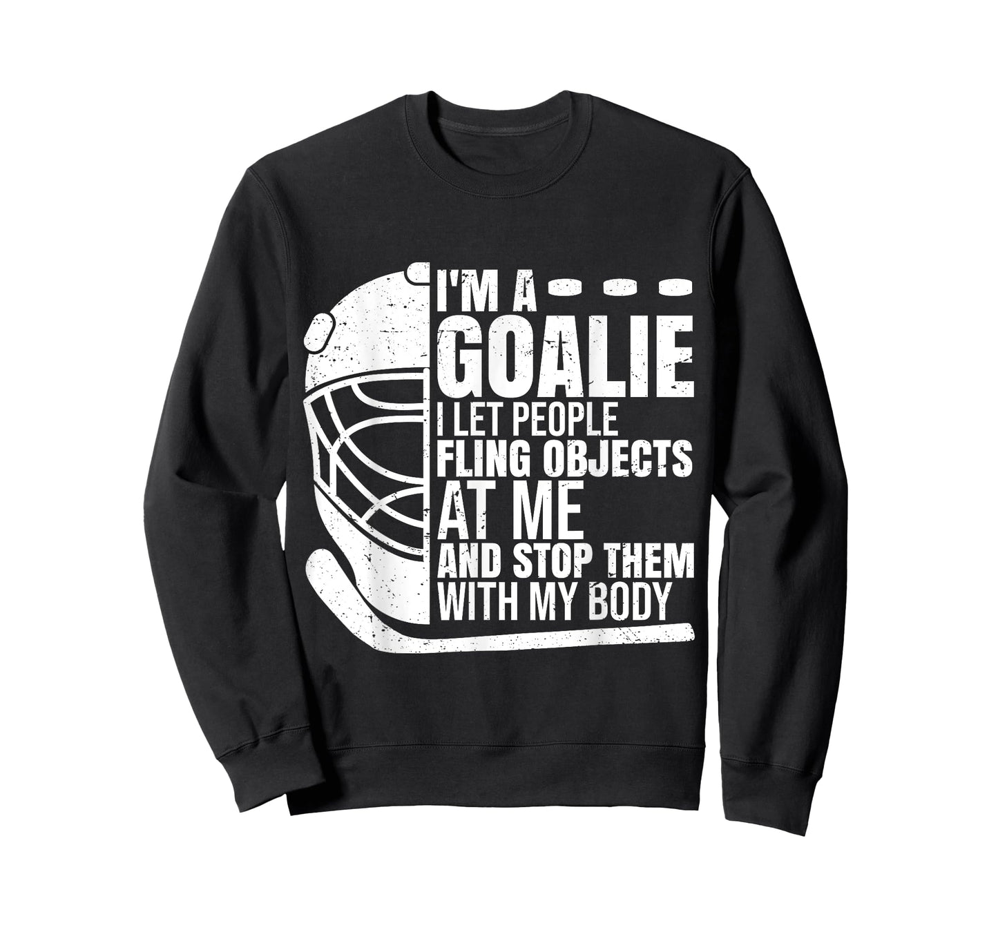 Goaltender Ice Hockey Goalie Funny I'm A Goalie T-Shirt