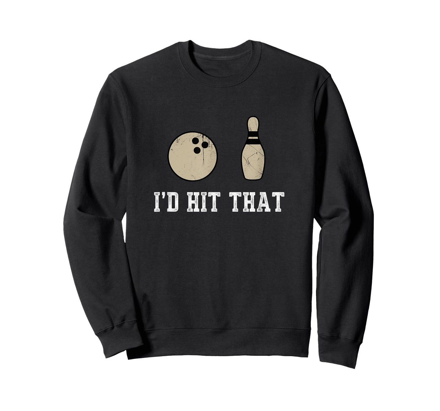 Funny Bowling Gift Id Hit That Quote Men Women T-Shirt