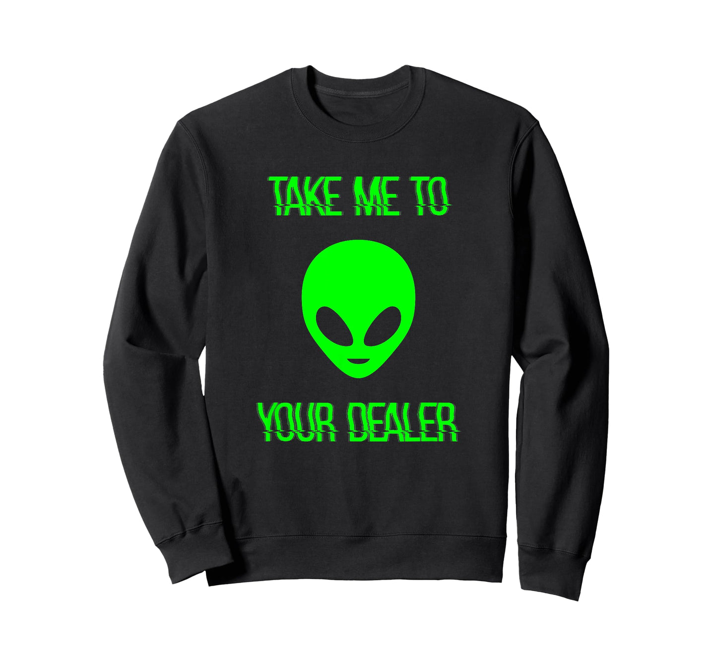 Take Me to Your Dealer Alien T-Shirt