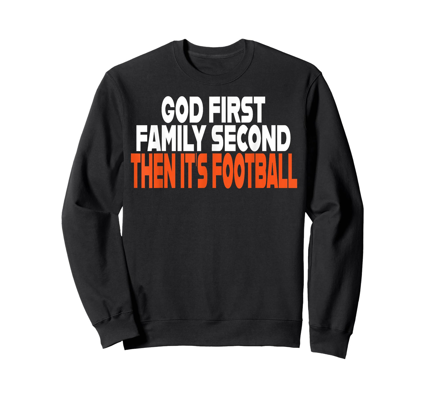 Funny God First Family Then It's Football Religious Gifts T-Shirt