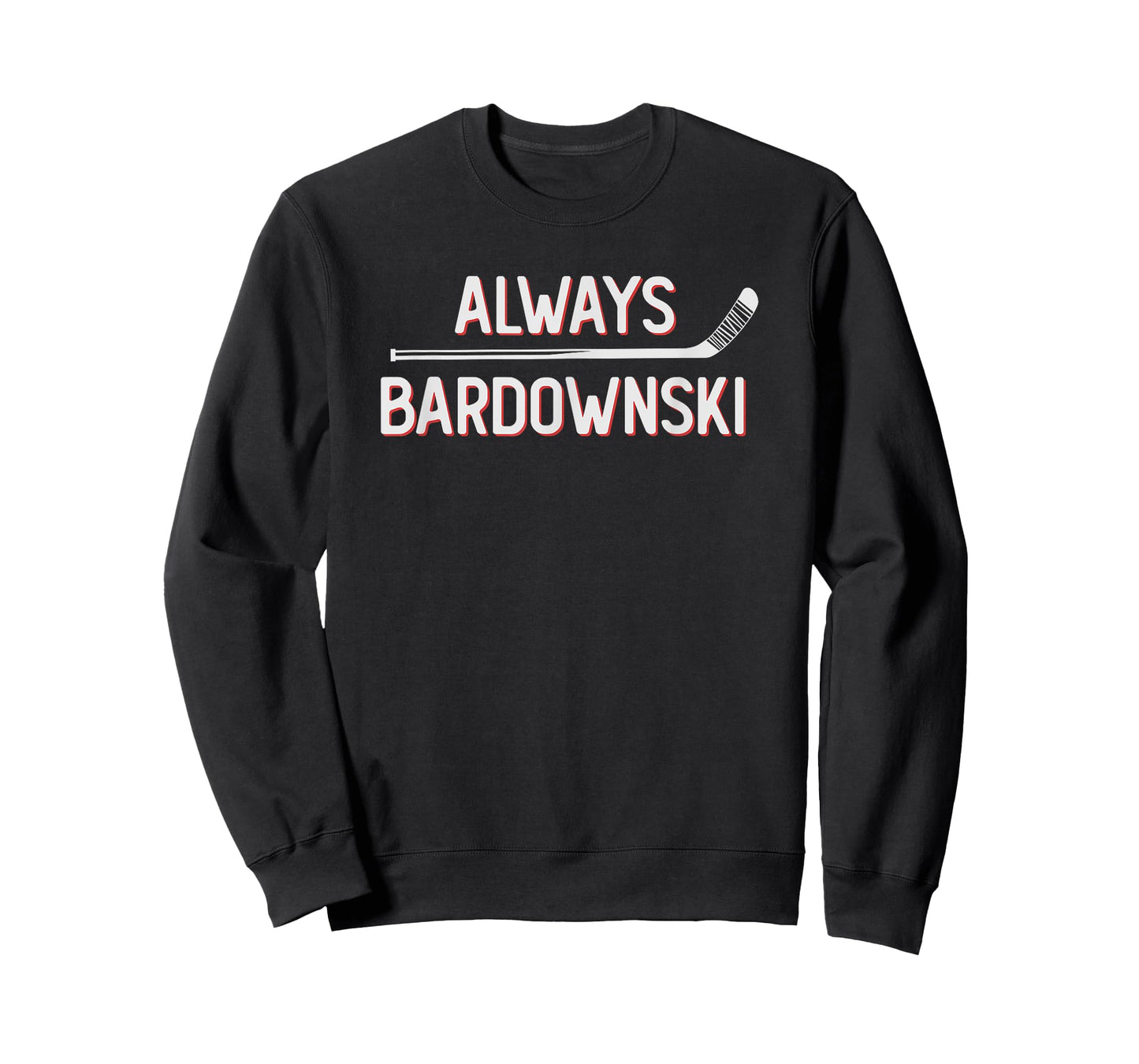 Funny Hockey Always Bardownski Ice Inline Wheel Snipe Celly T-Shirt
