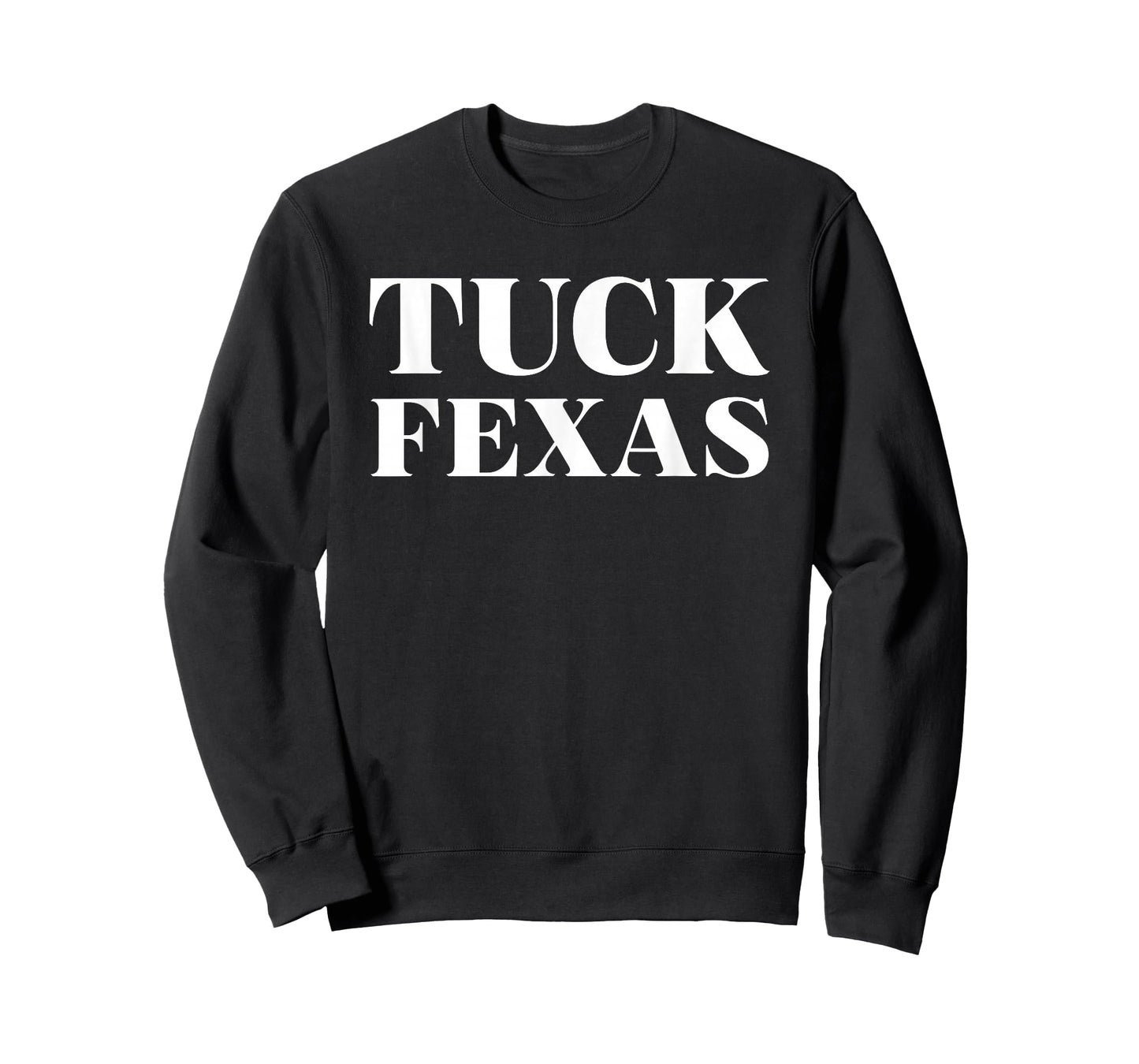 Tuck Fexas Funny T-Shirt