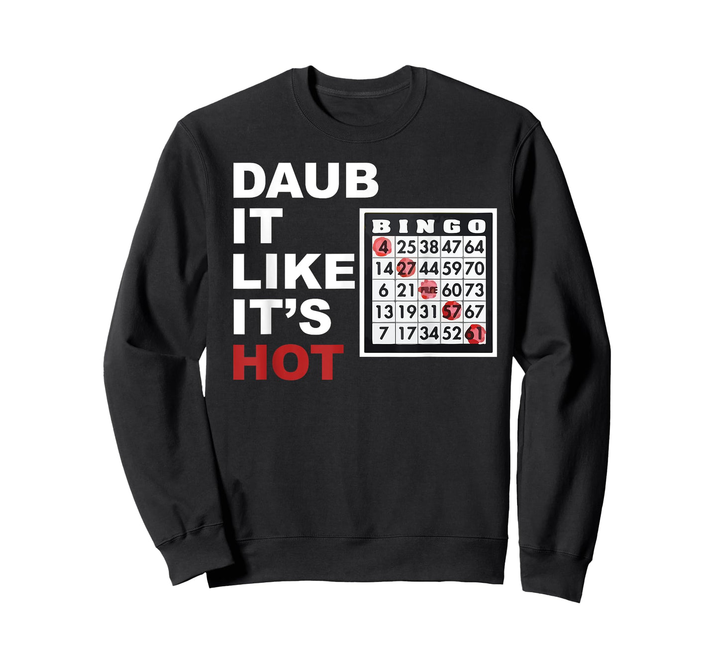 Daub It Like It's Hot Funny Bingo T Shirt T-Shirt