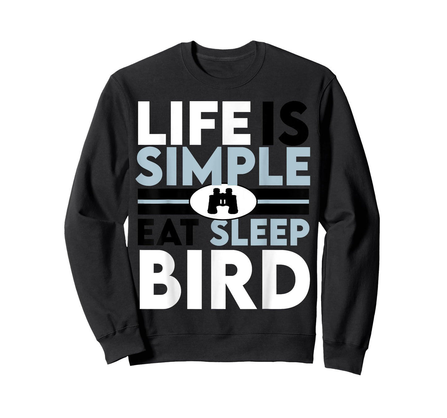 Life Is Simple eat sleep bird T-Shirt