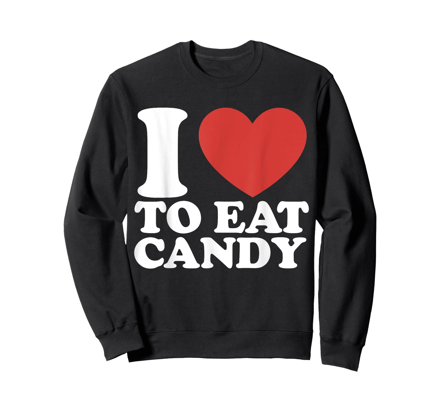 I Love To Eat Candy I Heart To Eat Candy T-Shirt