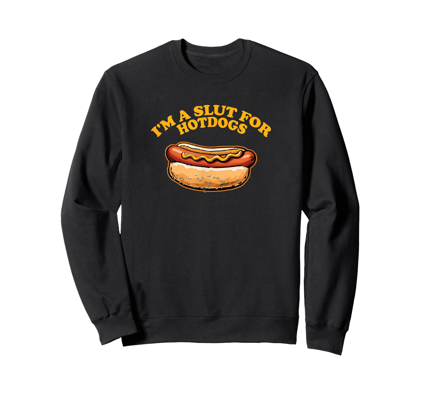 I'M A SLUT FOR HOTDOGS Funny Hungry Weiner Lovers T-Shirt