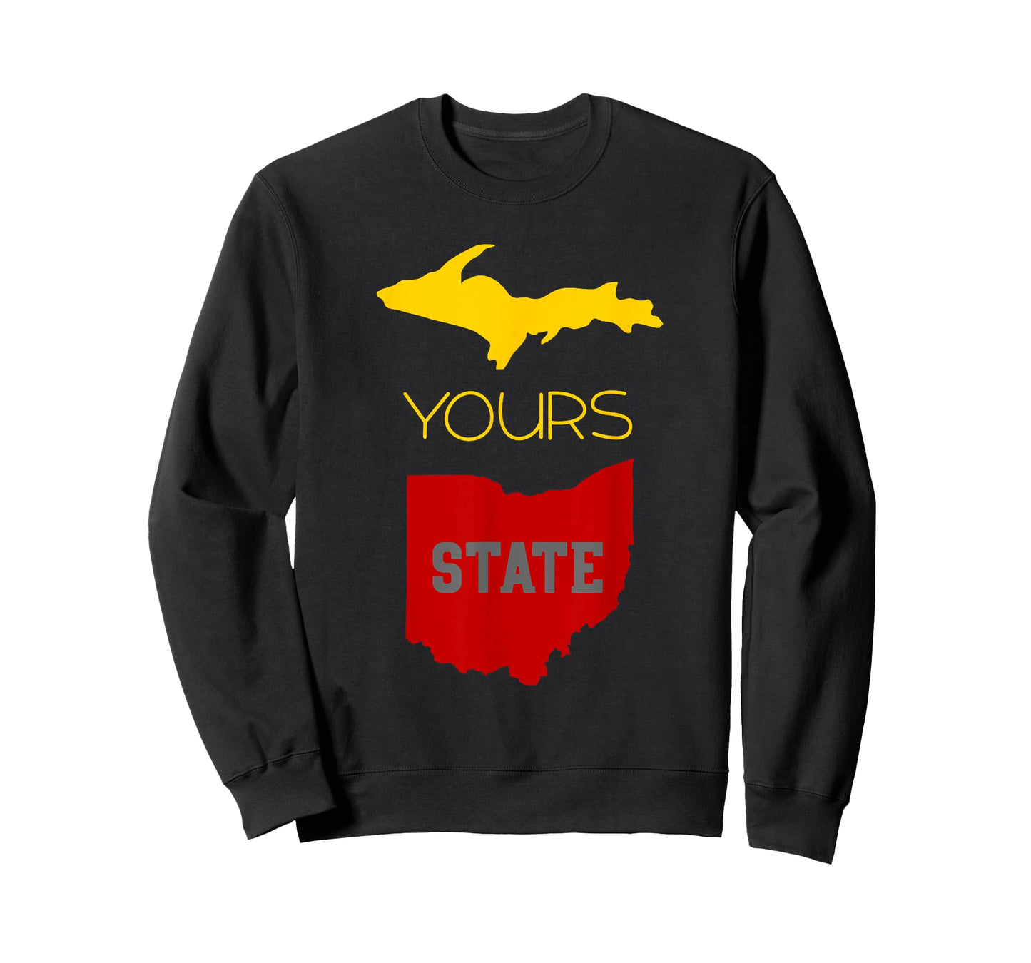 Michigan Ohio Rivalry | Up Yours State | Funny T-shirt T-Shirt