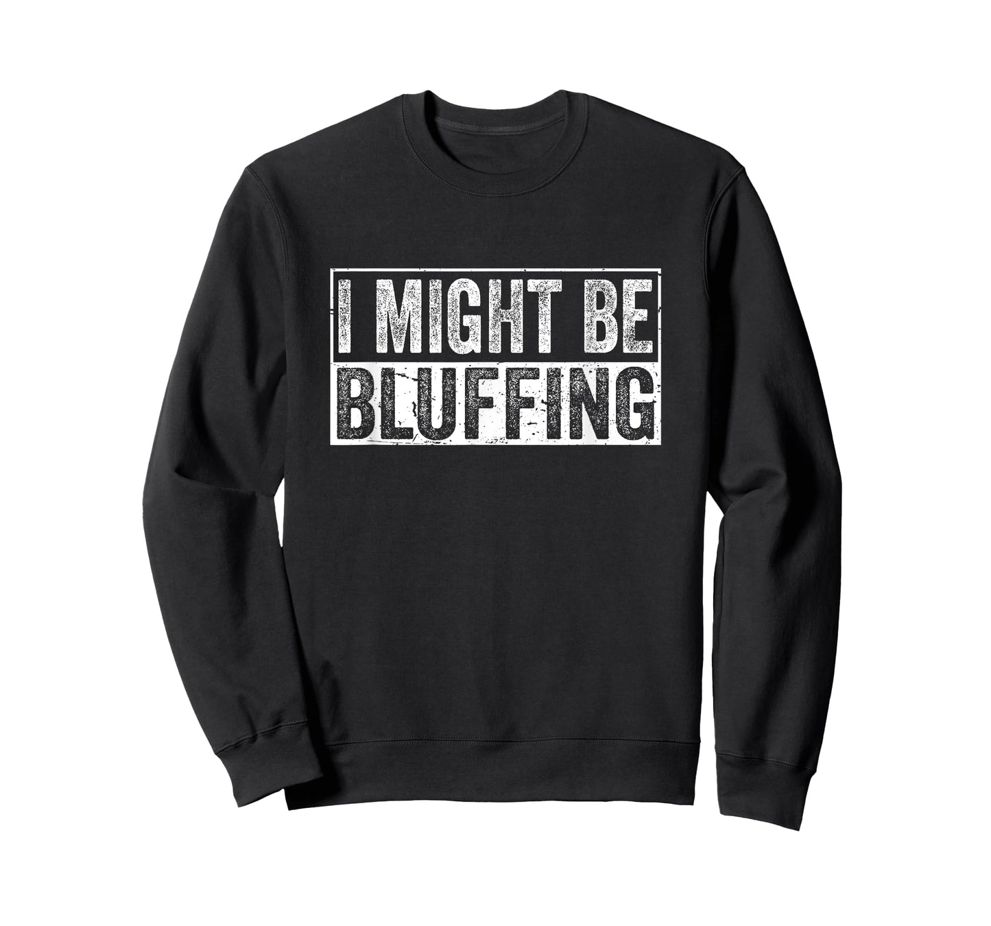 I Might Be Bluffing Funny Vintage Poker Gambler Casino T-Shirt