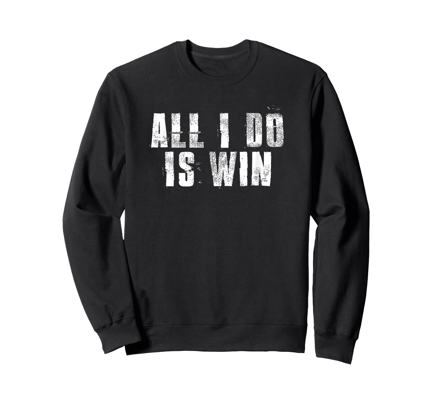All I Do Is Win Motivational Gym Sports Work T-Shirt