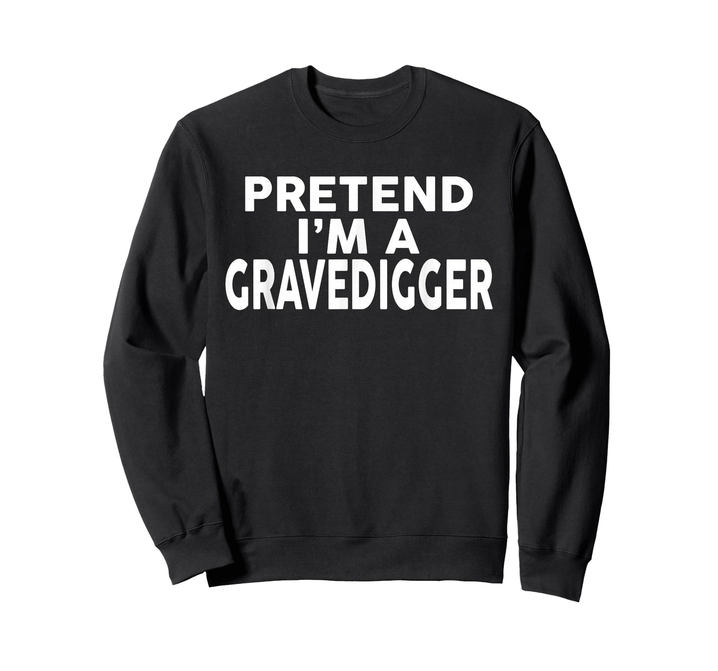 Pretend I'm A GRAVEDIGGER T-Shirt Halloween Costume T-Shirt