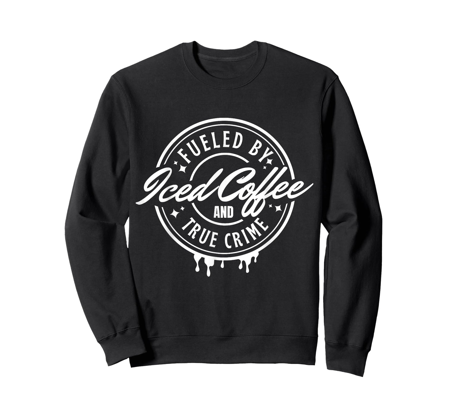 Fueled By Iced Coffee and True Crime T-Shirt