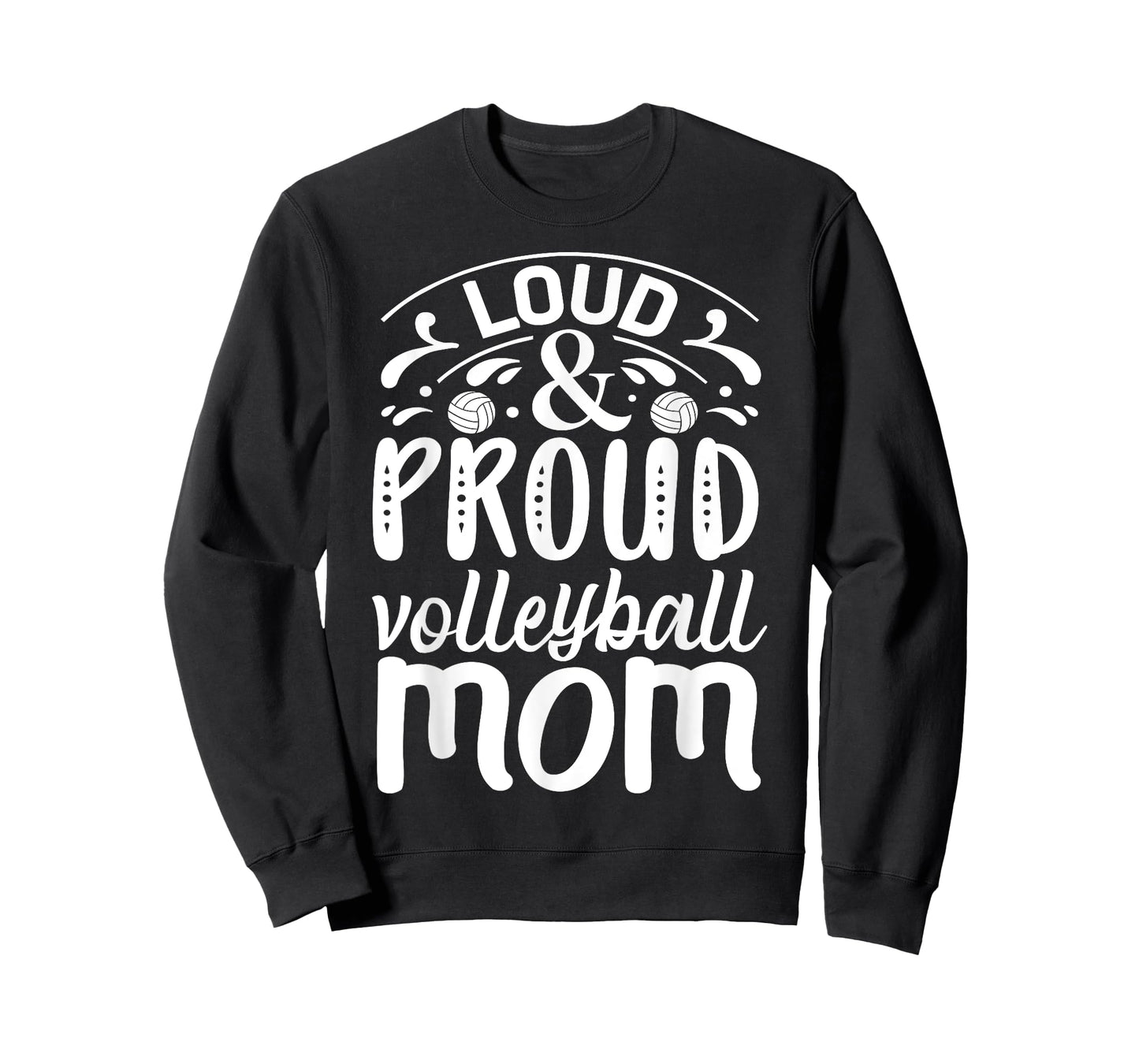 Loud And Proud Volleyball Mom T-Shirt