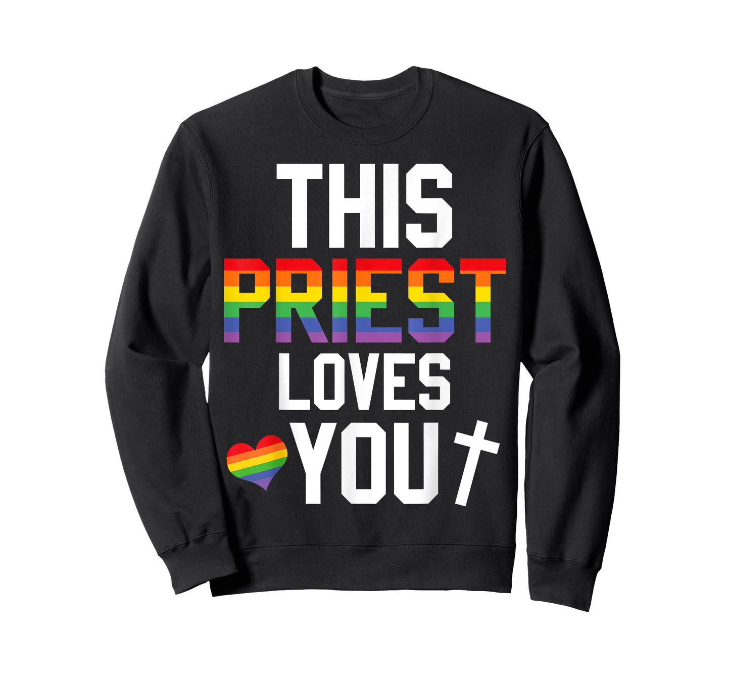 This Priest Loves You Proud LGBTQ Pride Religion Leader T-Shirt