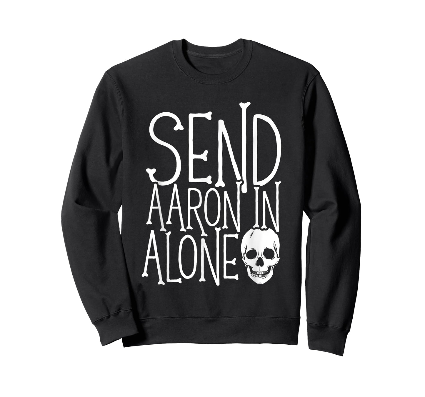 Ghost Hunting - Send Aaron in Alone - Ghost Hunter Halloween T-Shirt