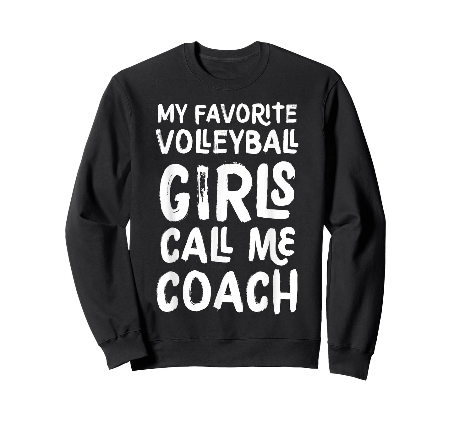 My Favorite Volleyball Girls Call Me Coach Funny T-Shirt