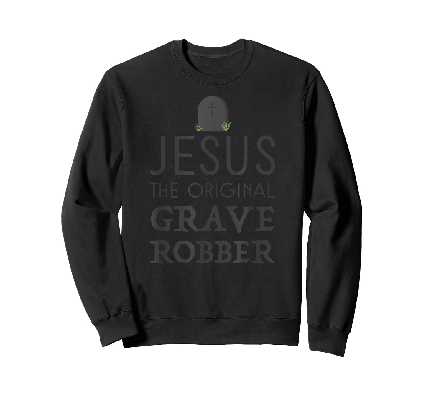 Jesus Original Grave Robber Cute Christian Easter Halloween T-Shirt
