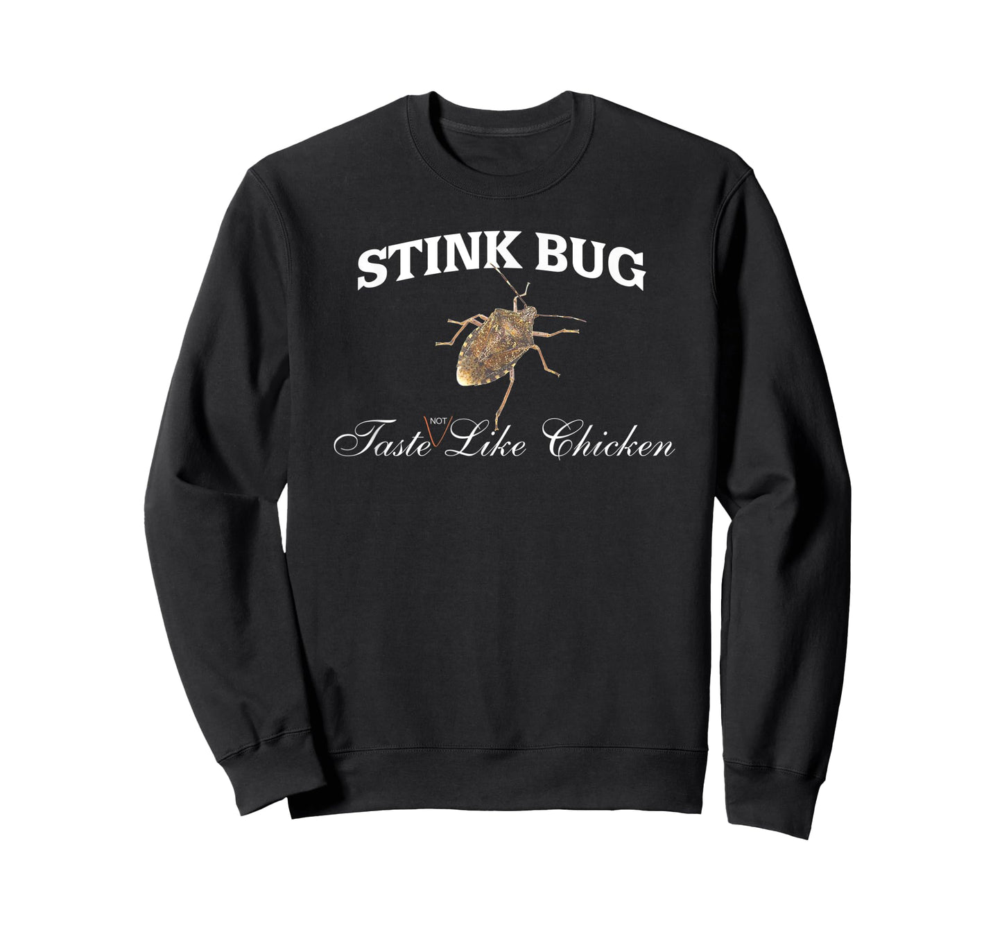 Stink Bug Taste Not Like Chicken T-Shirt