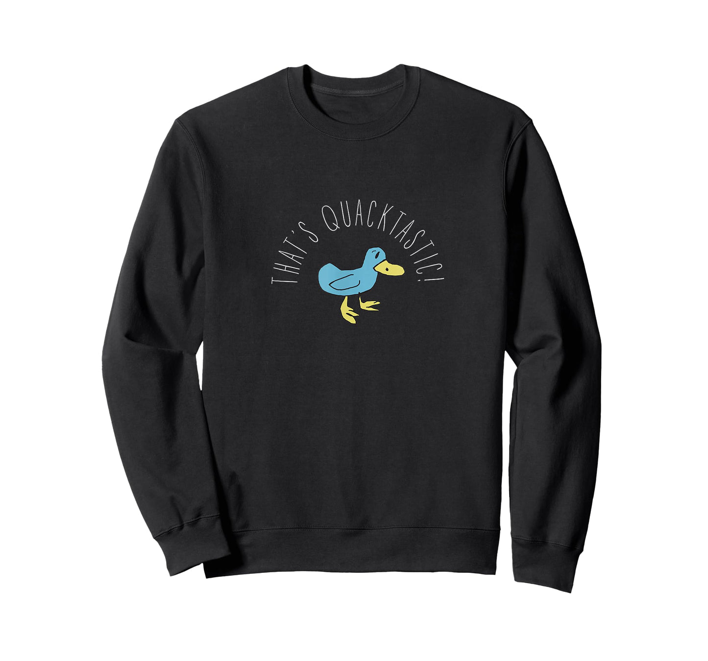 That's Quacktastic! T-Shirt