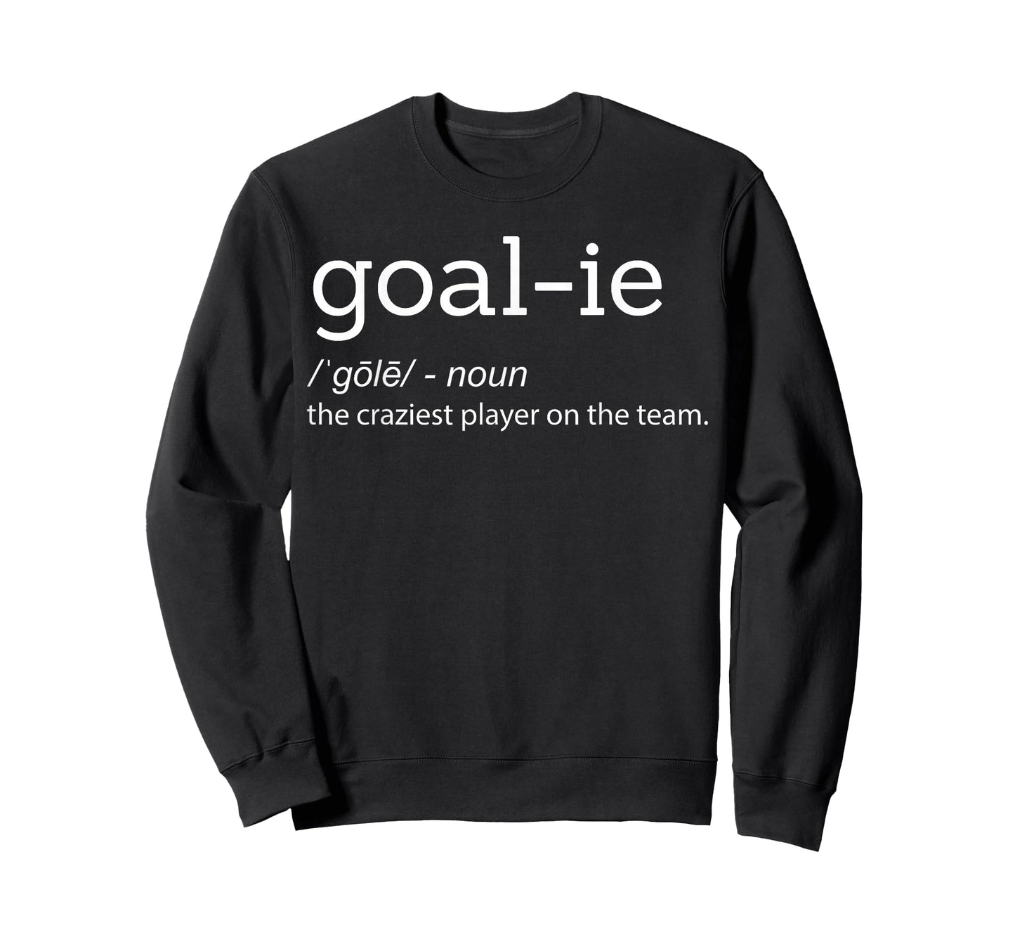 Funny Goalie Goalkeeper Definition Soccer Hockey Player Gift T-Shirt