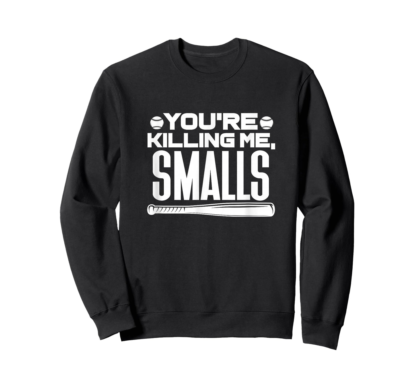 You're Killing Me, Smalls Baseball Player Sports T-Shirt