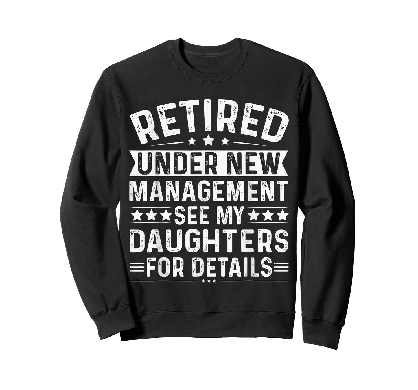 Retired under new management, See my daughters for details T-Shirt