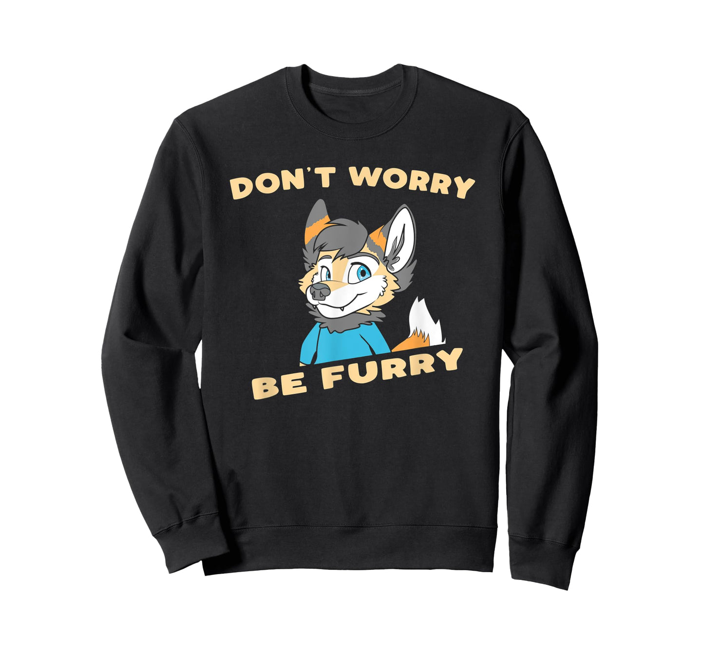 Don't Worry Be Furry - Funny Furry Fandom Cute OwO Fursuit T-Shirt