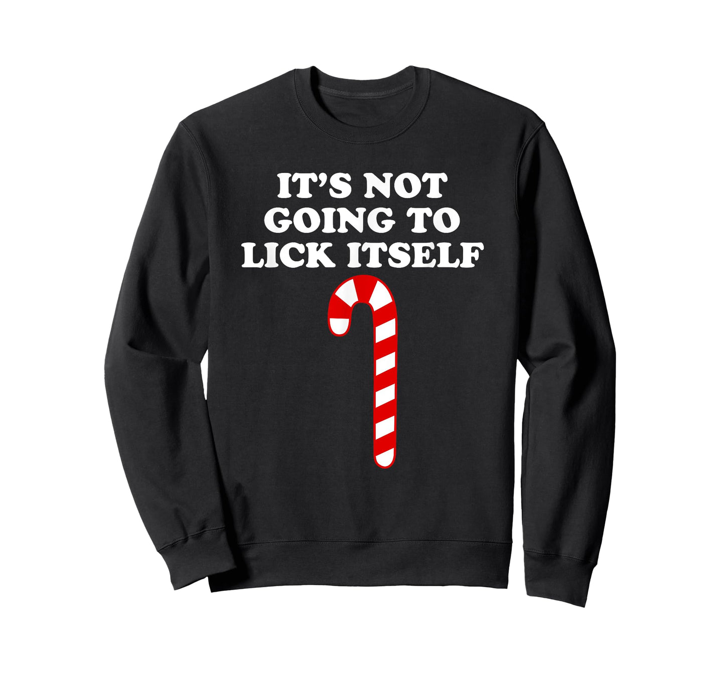 It's Not Going To Lick Itself Funny Christmas T-Shirt