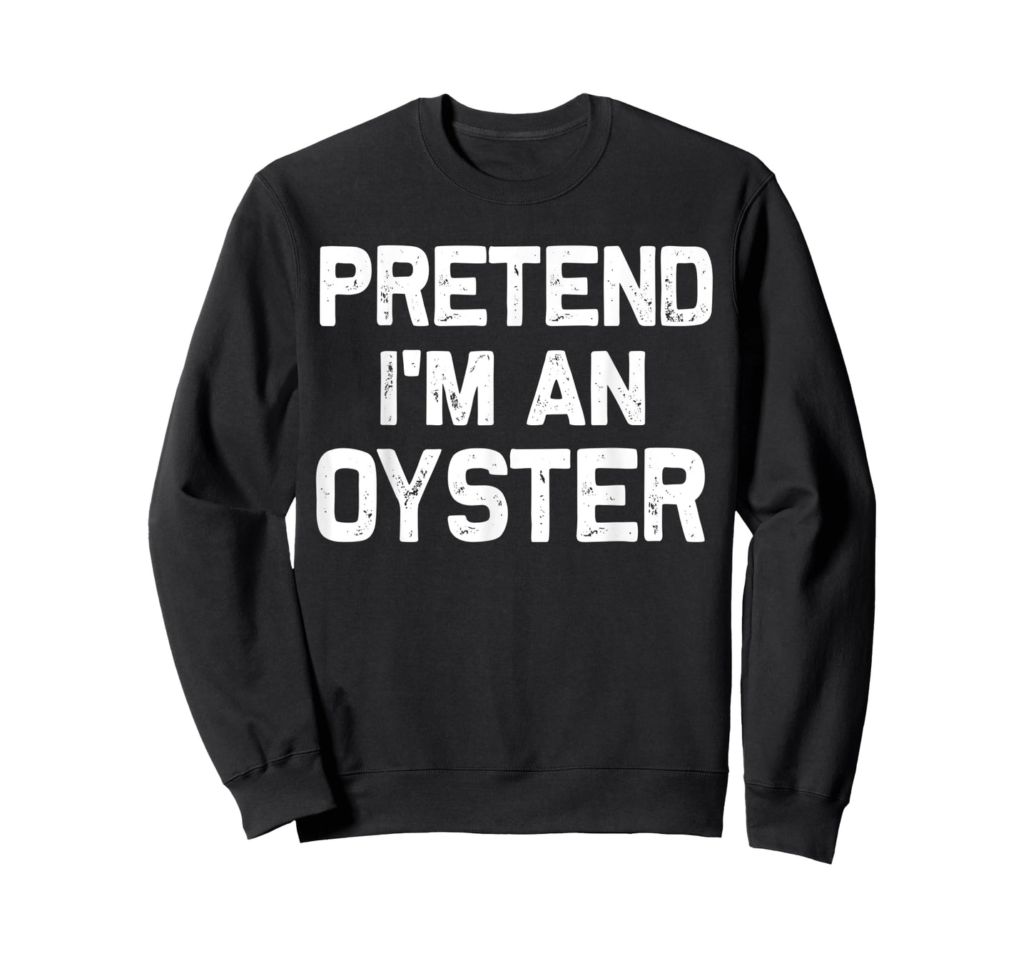 Pretend I'm an Oyster Funny Halloween Party Costume Gifts T-Shirt