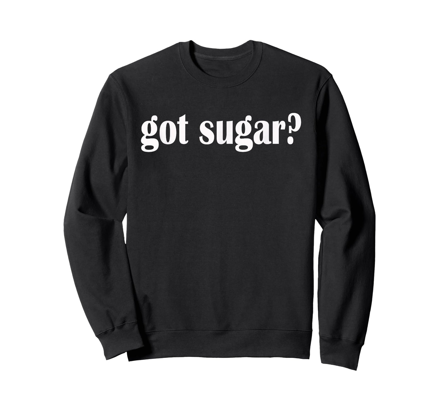 Got Sugar? Sugary Sweet Candy Classic Fit T Shirt T-Shirt
