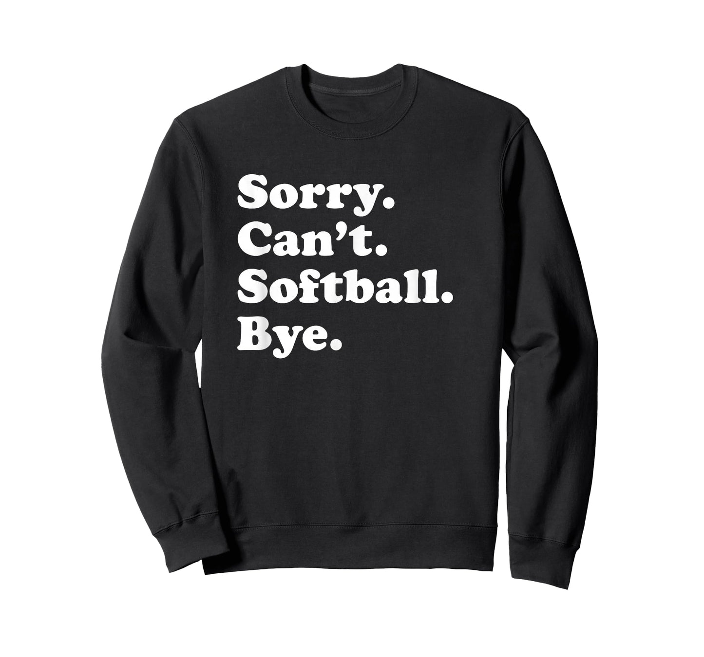 Funny Softball Gift for Men Women Boys or Girls T-Shirt