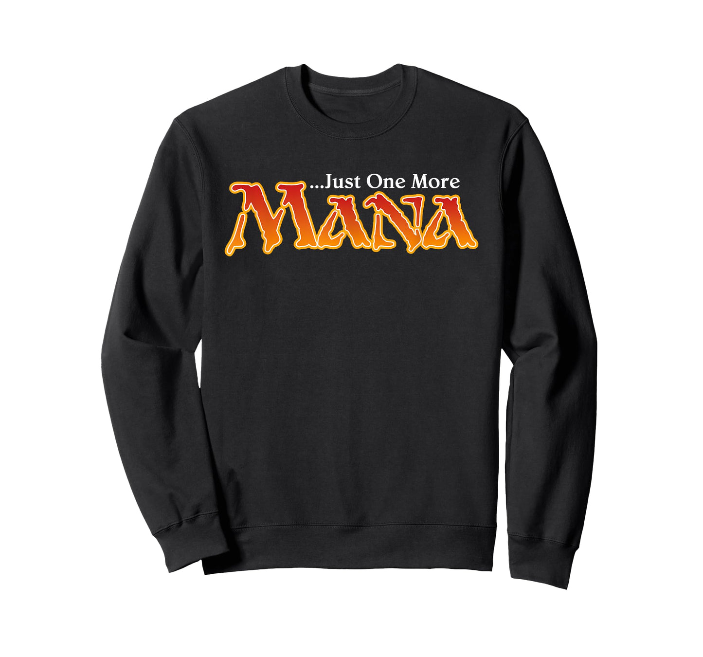 Just One More Mana, Funny Magic Joke, Gamer T-Shirt