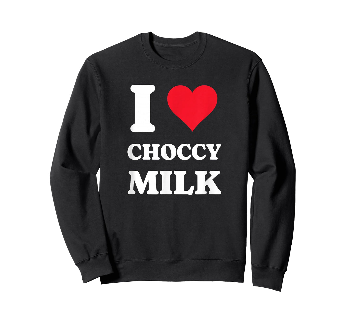 I Love Choccy Milk I Heart Chocolate Milk Drink T-Shirt