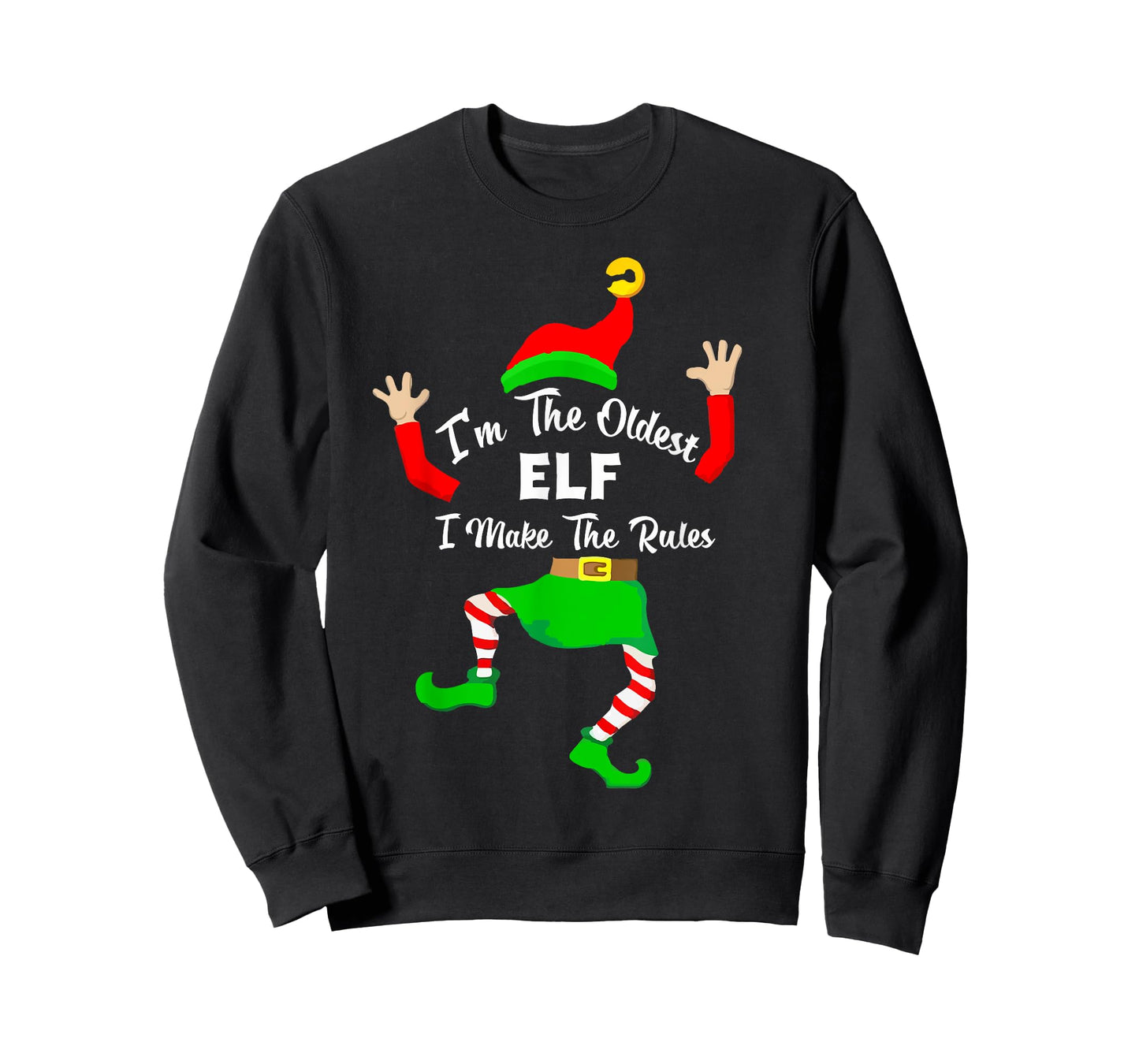 I'm The oldest Elf I make The Rules funny elf xmas shirt T-Shirt
