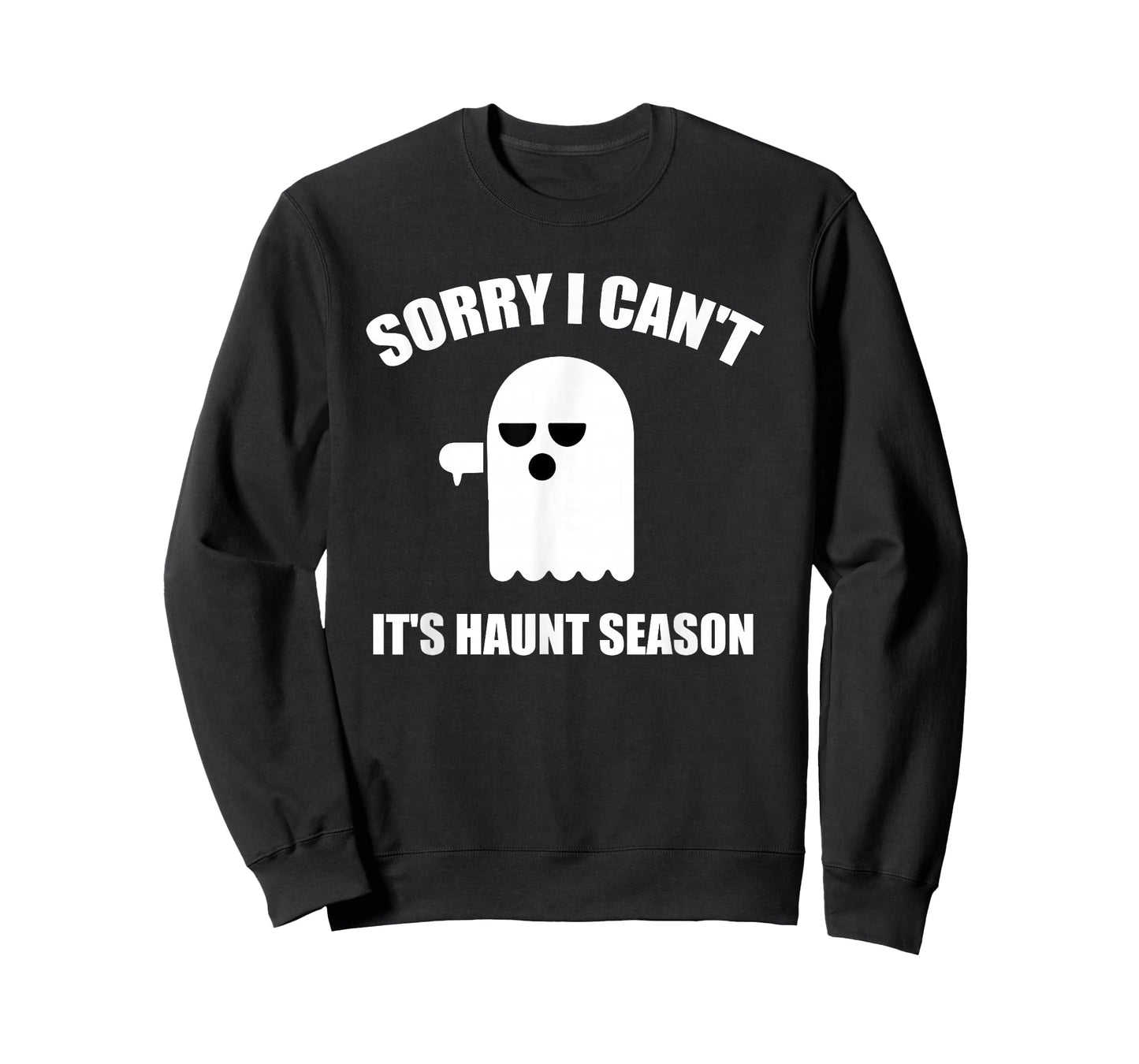 Sorry I Can't It's Haunt Season Funny Ghost Quote for Autumn T-Shirt
