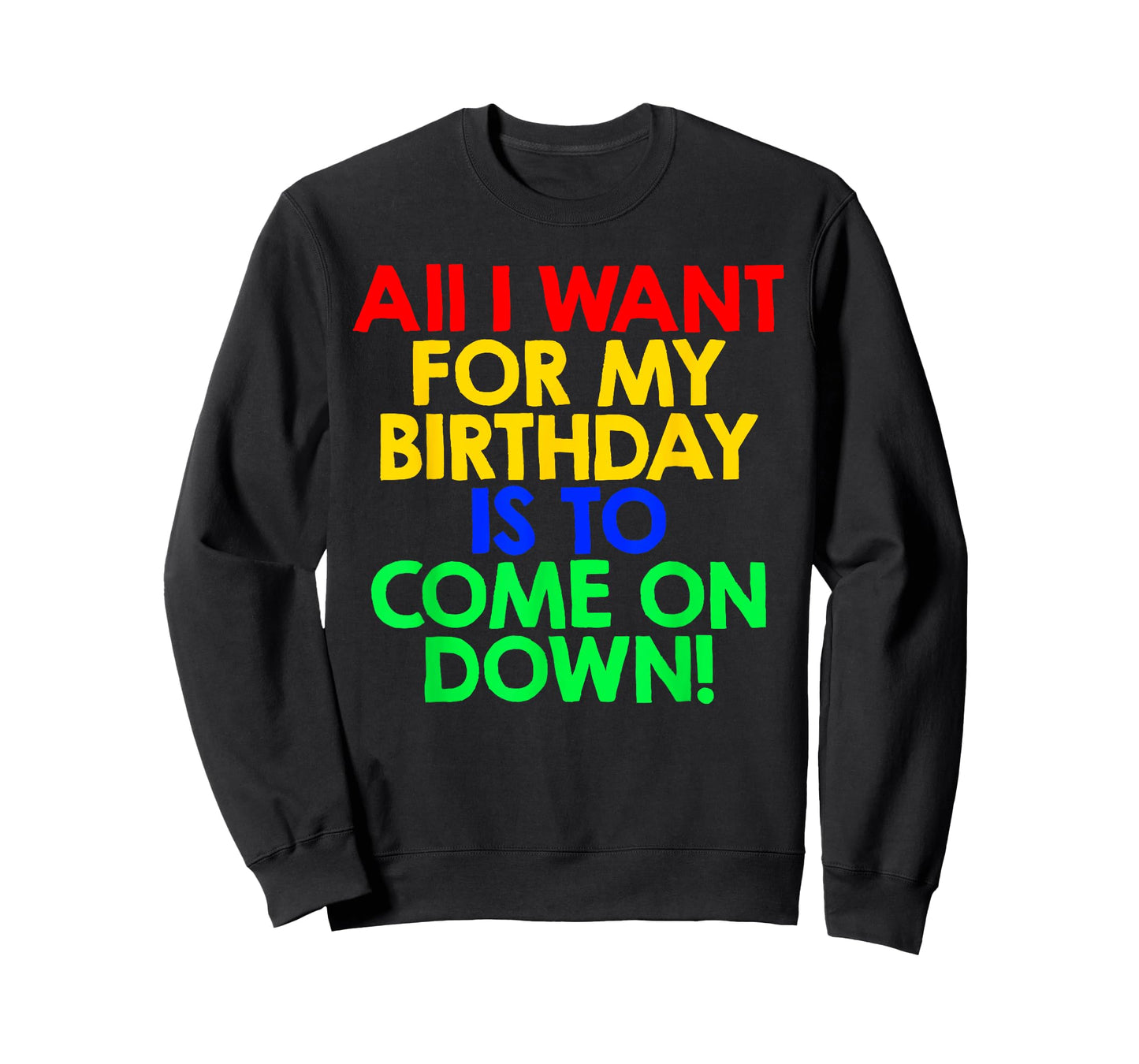 All I Want for My Birthday is To Come On Down! Game Show Tee T-Shirt