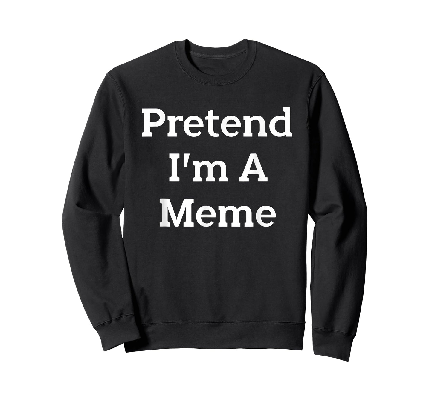Pretend I'm A Meme Costume Party Funny Halloween Meme T-Shirt
