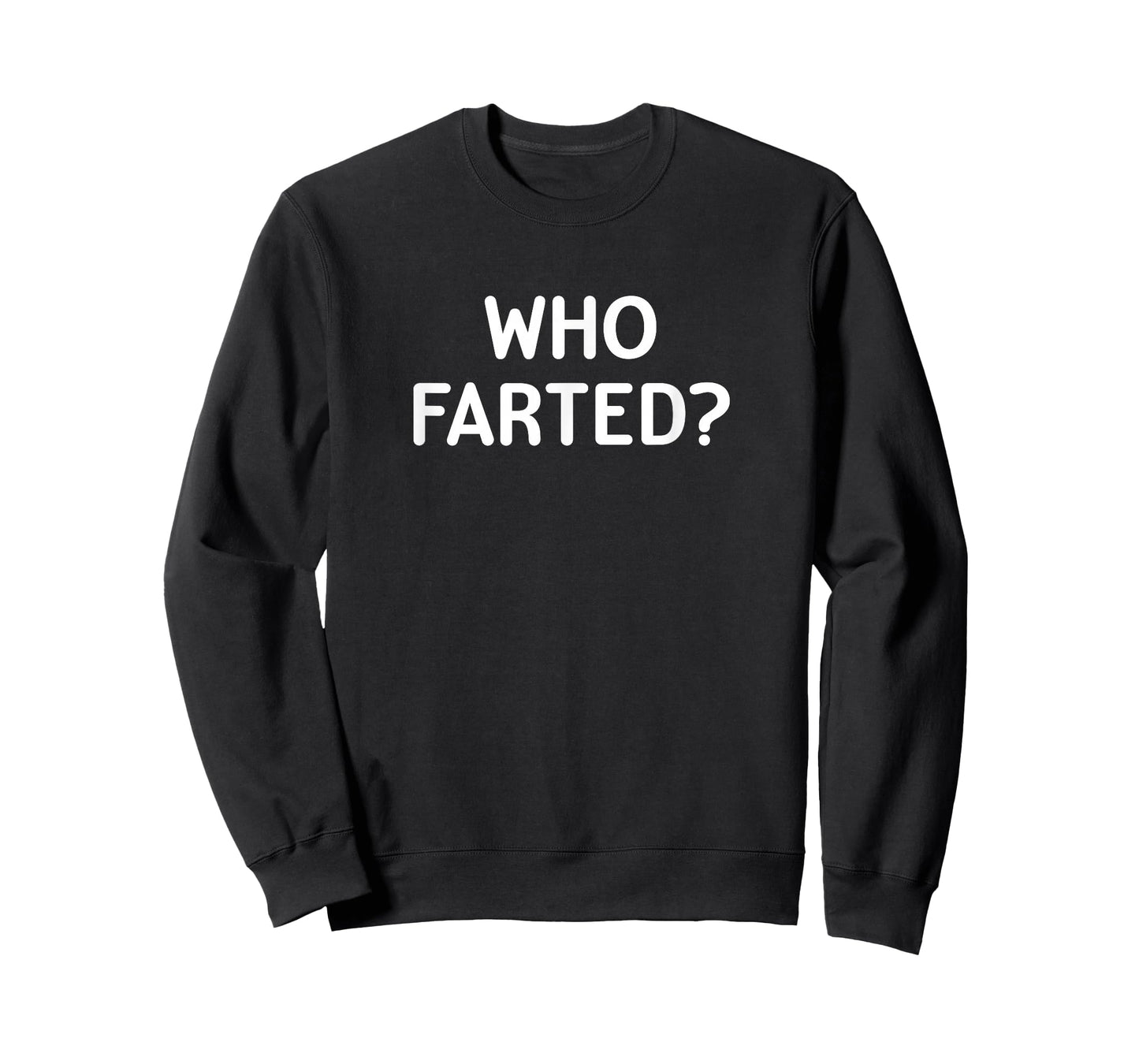 Sarcastic, Who Farted, Funny, Joke, Family T-Shirt