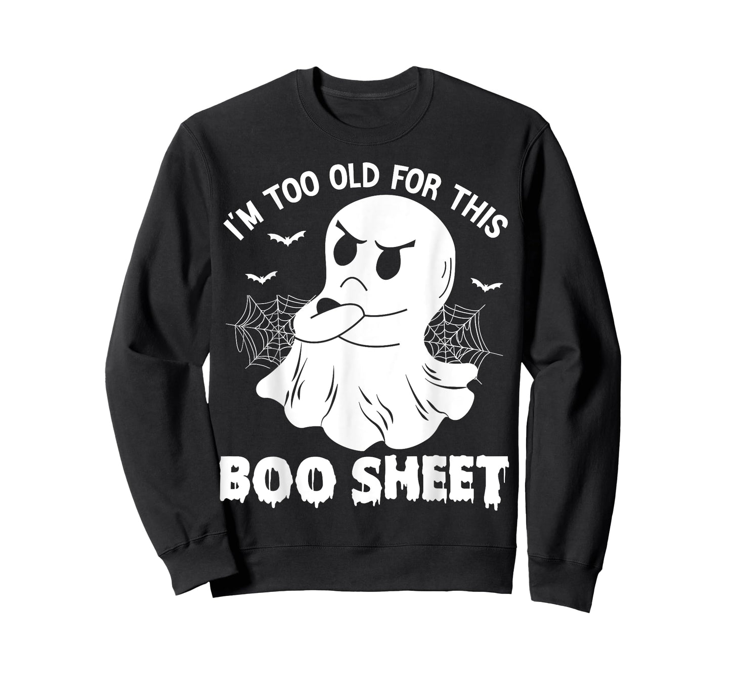 Funny I'm Too Old For This Boo Sheet Halloween Cool Ghost T-Shirt
