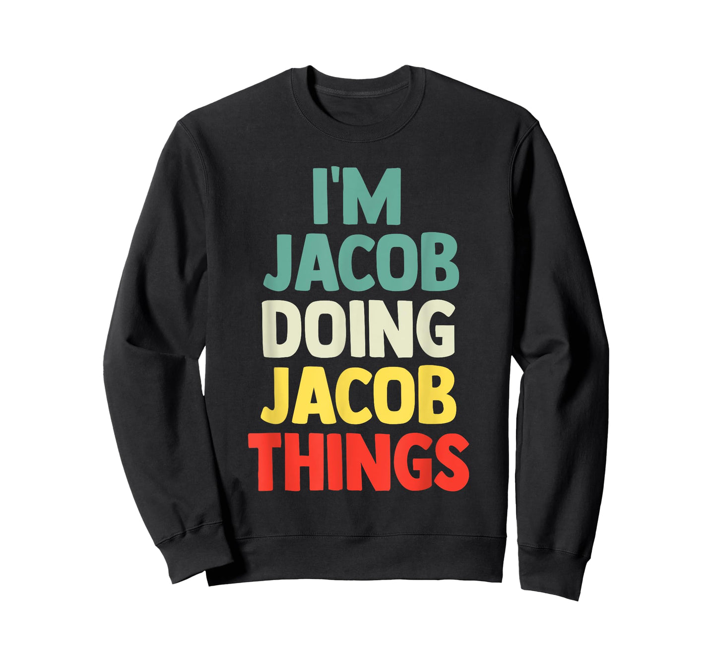 I'M Jacob Doing Jacob Things Personalized Name Tshirt Gift T-Shirt