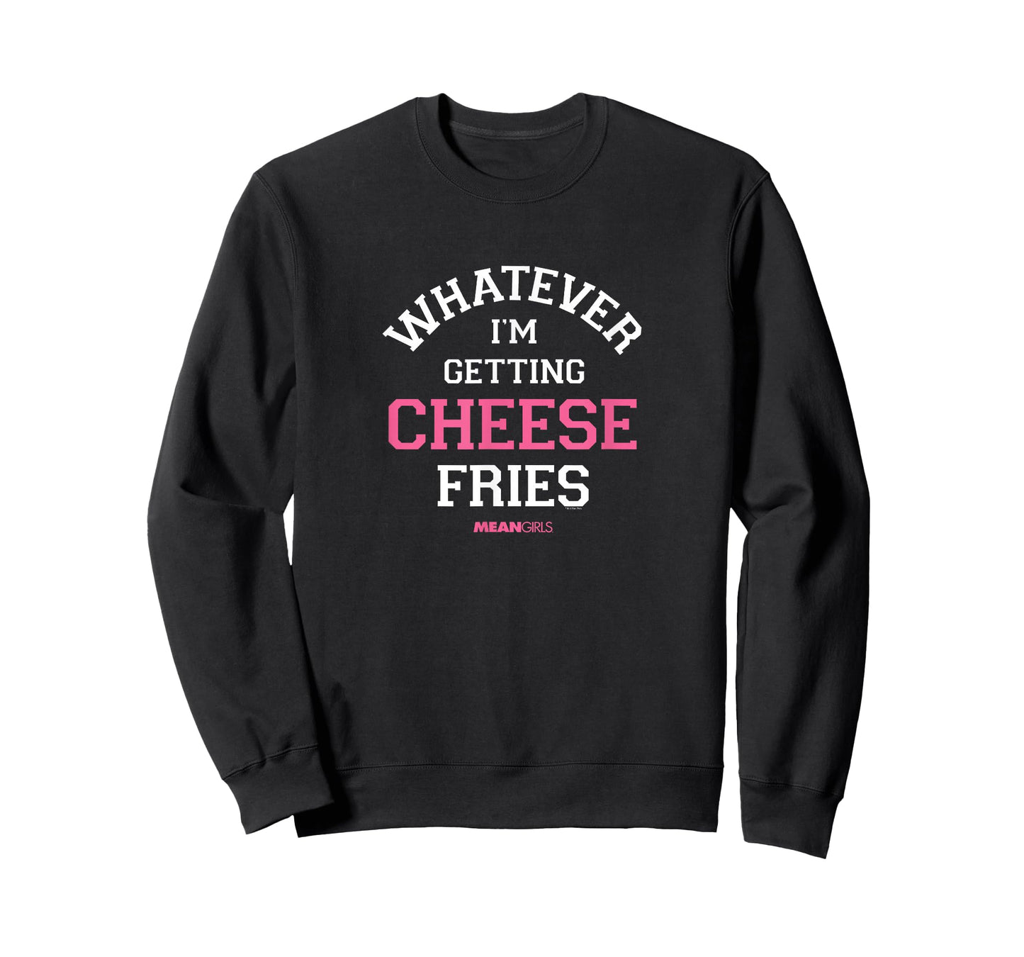 Mean Girls - Whatever I'm Getting Cheese Fries T-Shirt